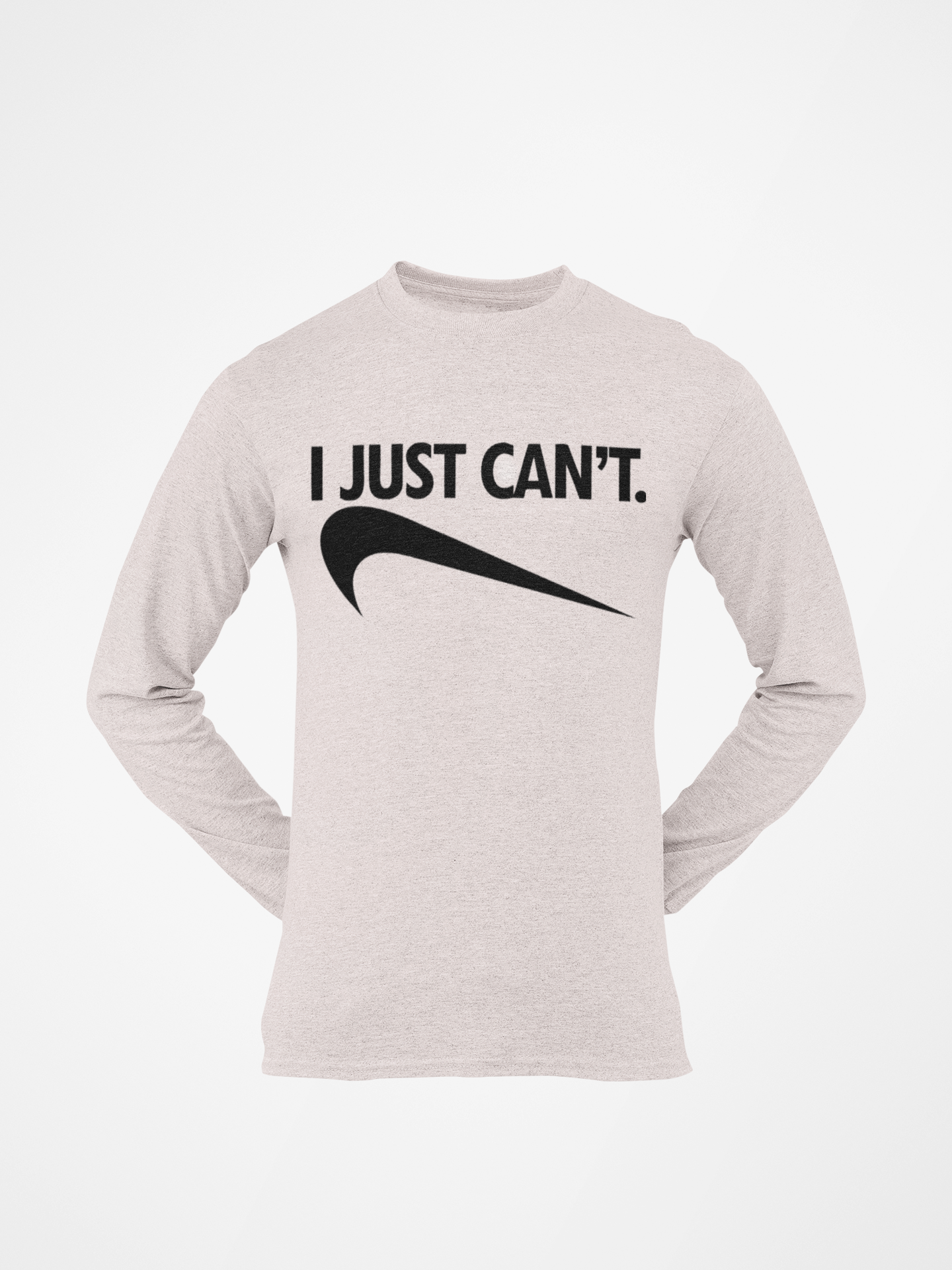 I Just Can't Long Sleeve Tee Shirt