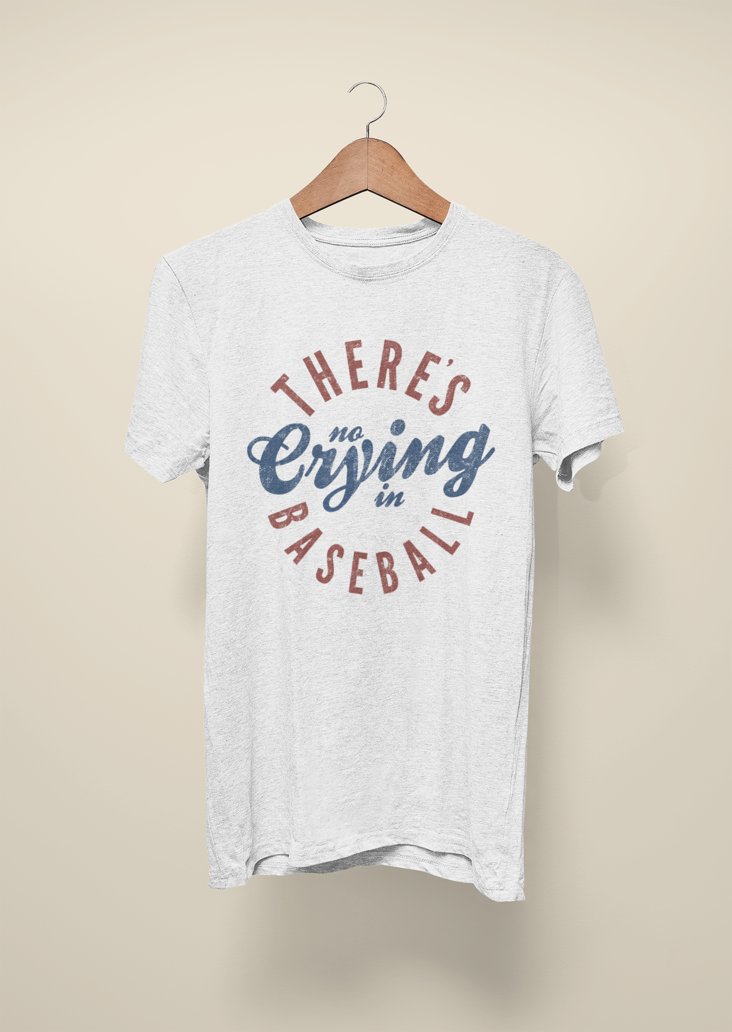 There's No Crying in Baseball T shirt