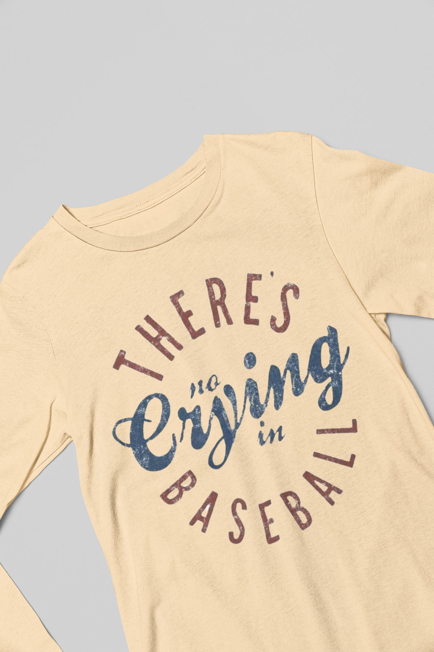 Vintage - There's No Crying in Baseball Long Sleeve