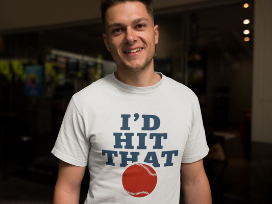 I'd Hit That Baseball Shirt