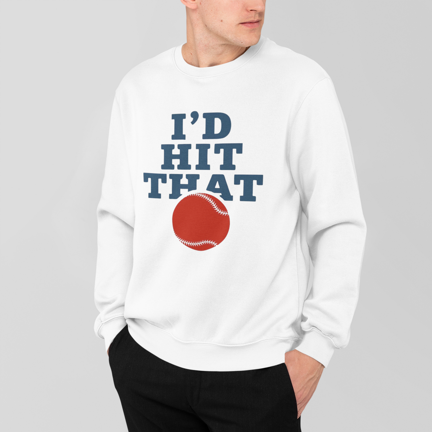 I'd Hit That Baseball Crewneck Sweatshirt