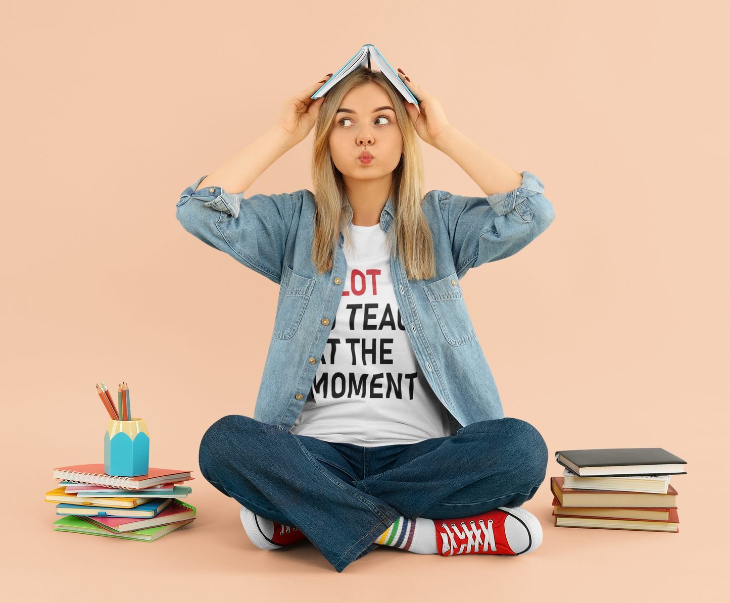 A Lot To Teach At The Moment T shirt